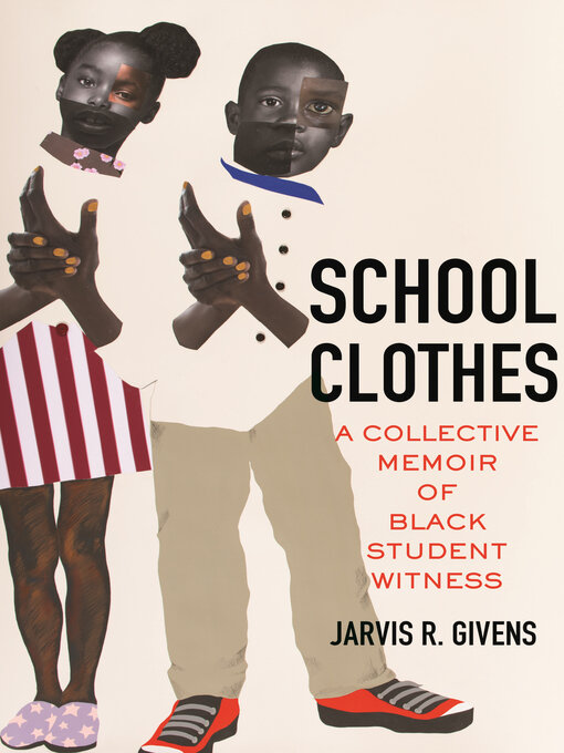 Title details for School Clothes by Jarvis R. Givens - Available